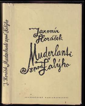 Muderlanti zpod Žalýho - Jaromír Horáček (1966, Severočeské nakladatelství) - ID: 779546