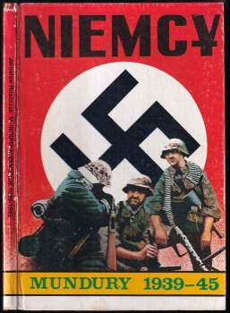 Niemcy mundury 1939-45 Praca zbiorowa - Mundury niemeckie