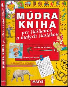 kolektiv: Múdra kniha pre škôlkárov a malých školákov