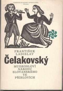 František Ladislav Čelakovský: Mudrosloví národu Slovanského ve příslovích