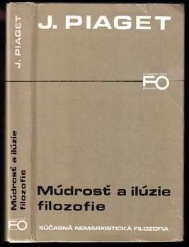 Jean Piaget: Múdrosť a ilúzie filozofie
