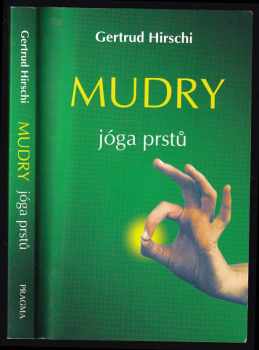Gertrud Hirschi: Mudry - jóga prstů