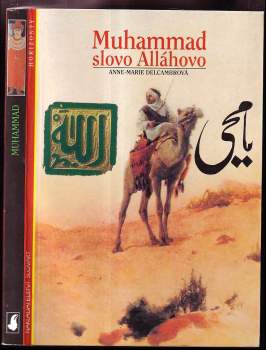 Anne-Marie Delcambre: Muhammad, slovo Alláhovo
