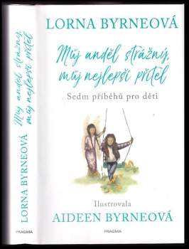 Lorna Byrne: Můj anděl strážný, můj nejlepší přítel