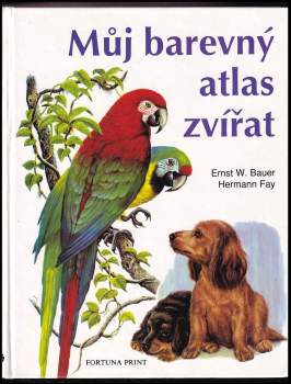 Ernst W Bauer: Můj barevný atlas zvířat