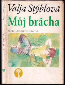 Můj brácha - Valja Stýblová (1982, Československý spisovatel) - ID: 658549