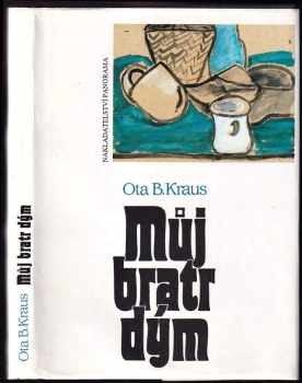 Ota Kraus: Můj bratr dým
