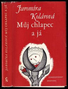 Jaromíra Kolárová: Můj chlapec a já