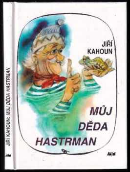 Můj děda hastrman