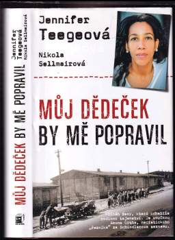 Jennifer Teege: Můj dědeček by mě popravil