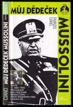 Fabrizio Ciano: Můj dědeček Mussolini