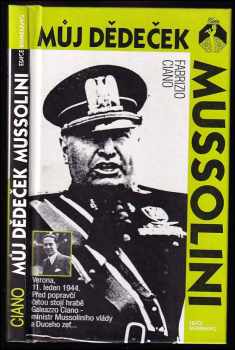 Fabrizio Ciano: Můj dědeček Mussolini