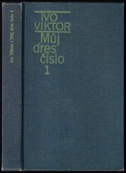 Ivo Viktor: Můj dres číslo 1