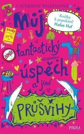 Catherine Wilkins: Můj fantastický úspěch a jiné průšvihy