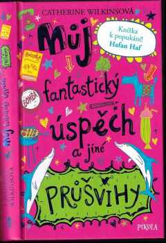 Catherine Wilkins: Můj fantastický úspěch a jiné průšvihy