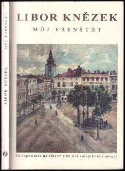 Libor Kněžek: Můj Frenštát