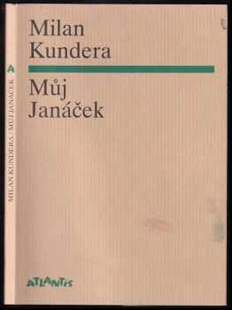 Milan Kundera: Můj Janáček