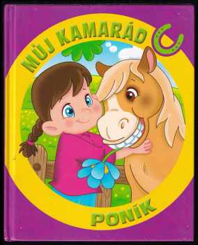 Můj kamarád poník - Monica Pierazzi Mitri (2013, Fortuna Libri) - ID: 432451