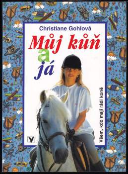 Christiane Gohl: Můj kůň a já