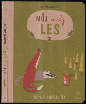 Katrin Wiehle: Můj malý les
