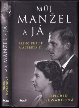 Ingrid Seward: Můj manžel a já