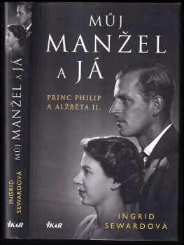 Ingrid Seward: Můj manžel a já