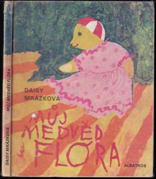 Daisy Mrázková: Můj medvěd Flóra