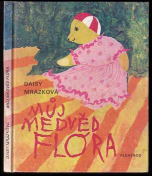 Daisy Mrázková: Můj medvěd Flóra