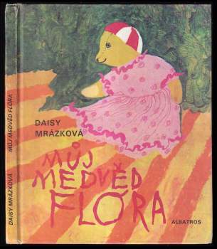 Daisy Mrázková: Můj medvěd Flóra