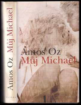 Amos Oz: Můj Michael