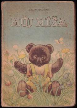 Zinaida Nikolajevna Aleksandrova: Můj Míša