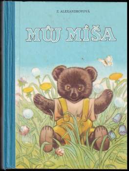 Zinaida Nikolajevna Aleksandrova: Můj Míša