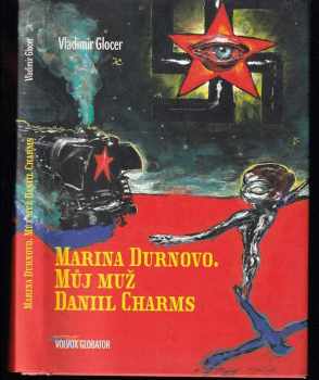 Marina Vladimirovna Durnovo: Můj muž Daniil Charms