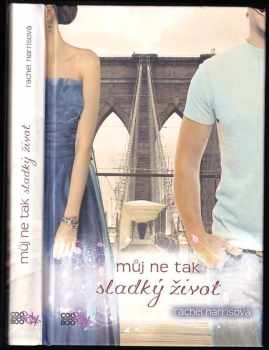 Rachel Harris: Můj ne tak sladký život