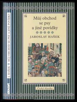 Jaroslav Hašek: Můj obchod se psy a jiné povídky