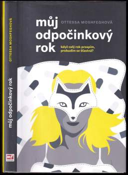 Ottessa Moshfegh: Můj odpočinkový rok