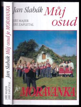 Jiří Zapletal: Můj osud je Moravanka