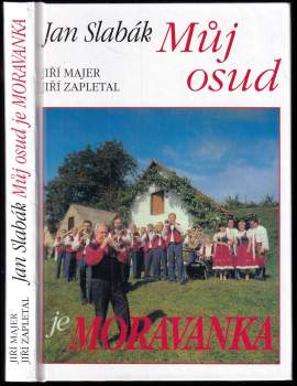 Jiří Zapletal: Můj osud je Moravanka