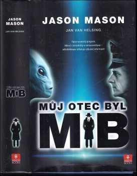 Jan van Helsing: Můj otec byl MiB