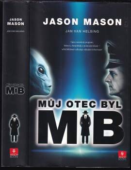 Jan van Helsing: Můj otec byl MiB