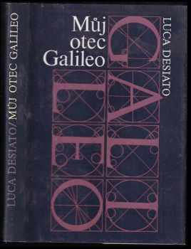 Luca Desiato: Můj otec Galileo