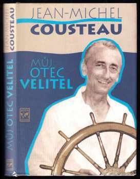Jean-Michel Cousteau: Můj otec velitel