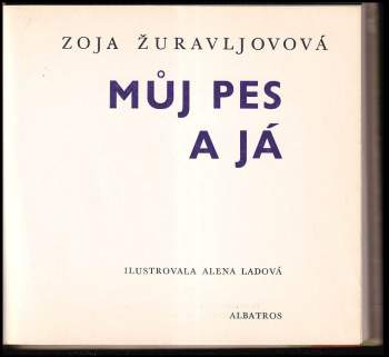 Zoja Jevgen'jevna Žuravleva: Můj pes a já