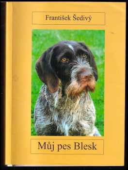 Můj pes Blesk - František Šedivý (2014, Eva - Milan Nevole) - ID: 489141