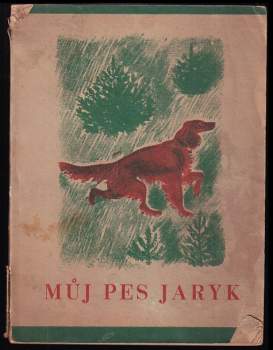 Antonín Zhoř: Můj pes Jaryk