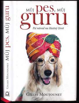 Gilles Moutounet: Můj pes - můj guru
