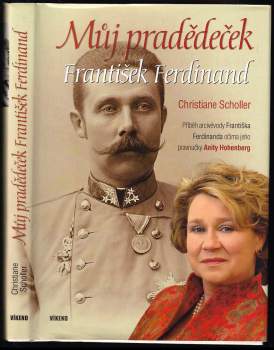 Christiane Scholler: Můj pradědeček František Ferdinand
