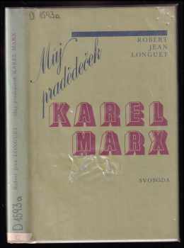 📗 Můj pradědeček Karel Marx Robert Jean Longuet 1979