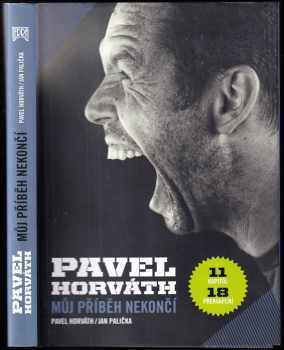 Pavel Horváth - můj příběh nekončí - Jan Palička, Pavel Horváth (2012, Terra) - ID: 1644173
