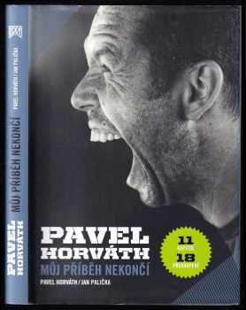 Jan Palička: Pavel Horváth - můj příběh nekončí